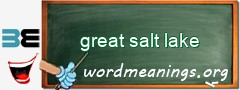 WordMeaning blackboard for great salt lake